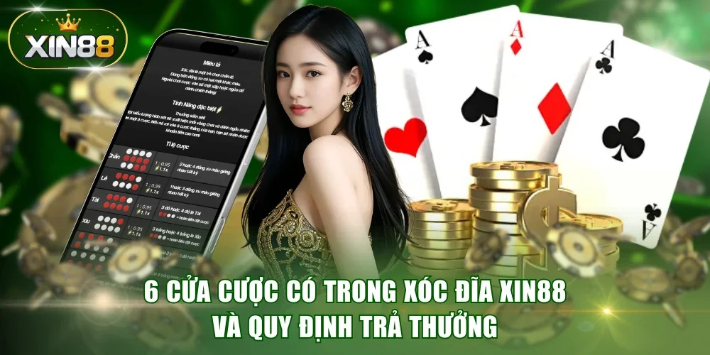 6 cửa cược có trong xóc đĩa XIN88 và quy định trả thưởng