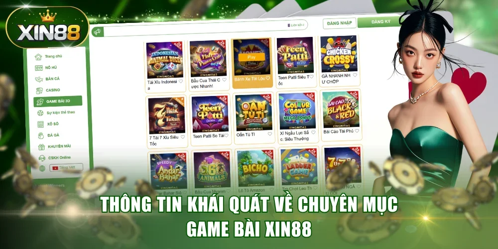 Thông tin khái quát về chuyên mục game bài XIN88