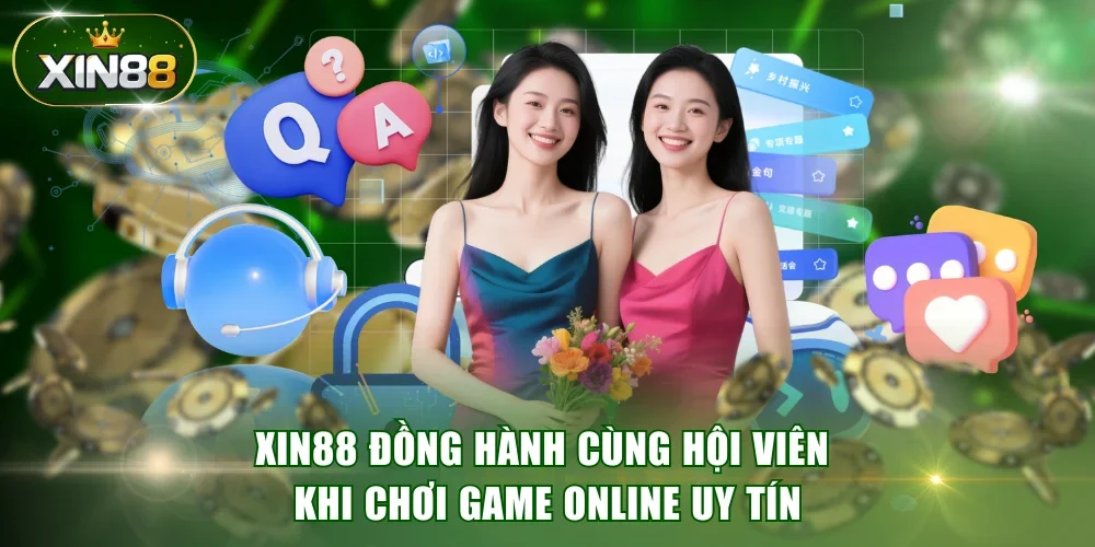 XIN88 đồng hành cùng hội viên khi chơi game online